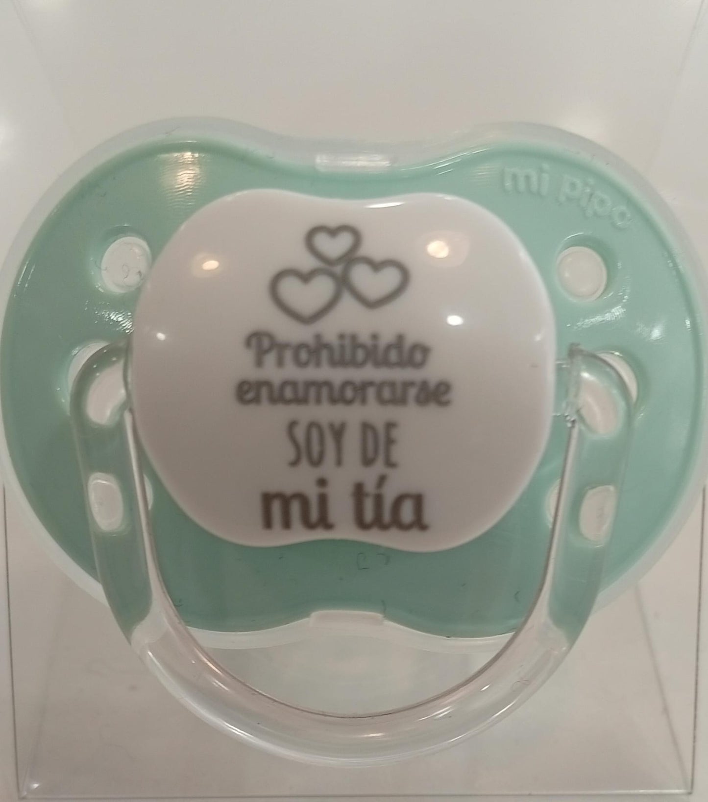 Chupete Divertido Prohibido enamorarse, soy de mi Tía Mi Pipo