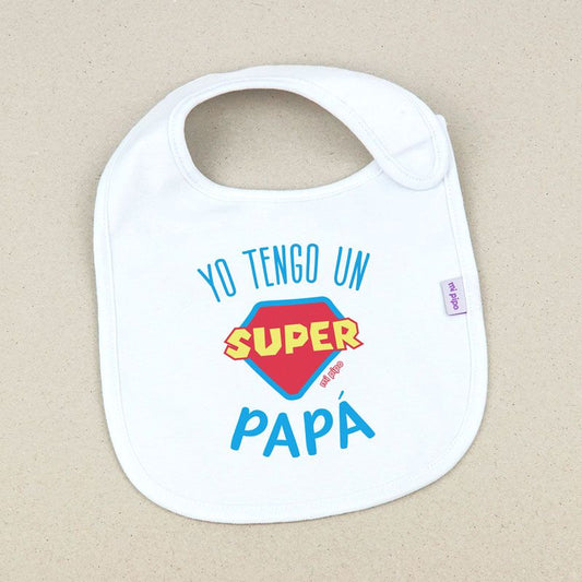 Babero Divertido Yo tengo un Súper Papá Mi Pipo