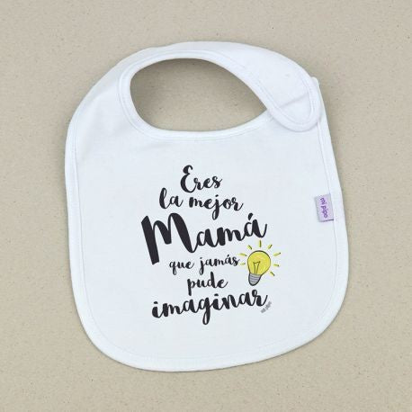 Babero Divertido Eres la mejor Mamá que jamás pude imaginar